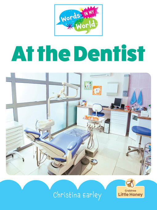 Title details for At the Dentist by Christina Earley - Wait list